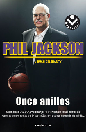 Once anillos/ Eleven Rings by Phil Jackson and Hugh Delehanty