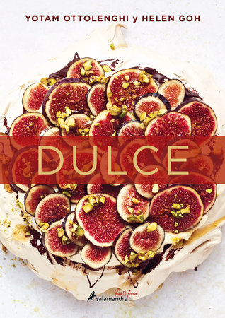 Dulce / Sweet by Yotam Ottolenghi and Helen Goh