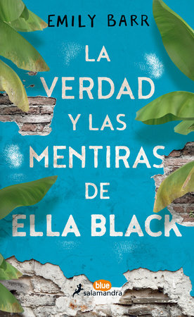 La verdad y las mentiras de Ella Black / The Truth and Lies of Ella Black by Emily Barr