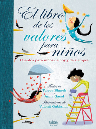 El libro de los valores para niños / The Book of Values for Children by Teresa Blanch and Anna Gasol