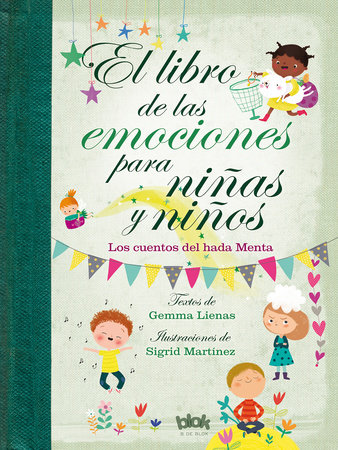 Libro de las emociones para niñas y niños / The Book of Feelings for Girls and Boys by Gemma Lienas