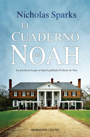 El cuaderno de Noah / The Notebook by Nicholas Sparks