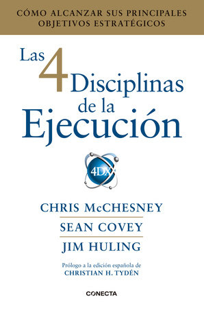 Las 4 disciplinas de la ejecución / The 4 Disciplines of Execution by Sean Covey
