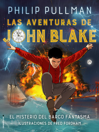 Las aventuras de John Blake / The Adventures of John Blake: El Misterio Del Barco Fantasma by Philip Pullman