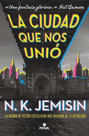 La ciudad que nos unió / The City We Became by N. K. Jemisin