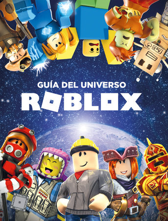 Roblox Guía Del Universo Roblox Inside The World Of Roblox By Roblox Penguinrandomhousecom Books - 