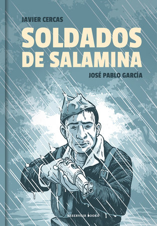 Soldados de Salamina. Novela gráfica / Soldiers of Salamis: The Graphic Novel by Javier Cercas and Jose Pablo Garcia