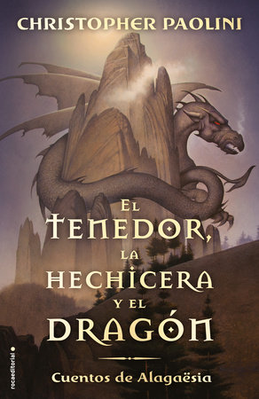 El tenedor, la hechicera y el dragón / The Fork, the Witch, and the Worm by Christopher Paolini