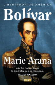 Bolívar: Libertador de América / Bolivar: American Liberator