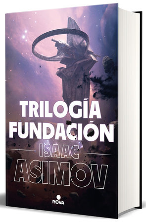 Trilogía Fundación (Edición ilustrada) / The Foundation Trilogy (Illustrated Edition) by Isaac Asimov