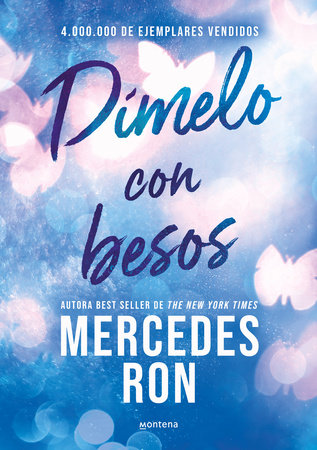 Dímelo con besos / Tell Me with Kisses by Mercedes Ron