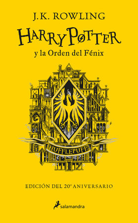Harry Potter y la Orden del Fénix (20 Aniv. Hufflepuff) / Harry Potter and the O rder of the Phoenix (Hufflepuff) by J. K. Rowling
