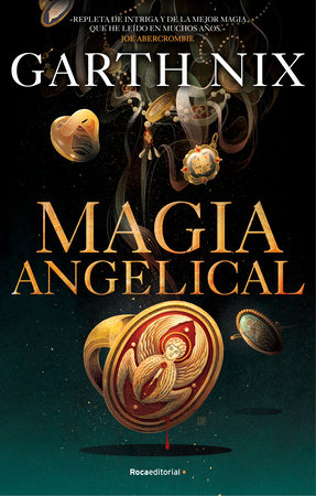 Magia angelical / Angel Mage by Garth Nix