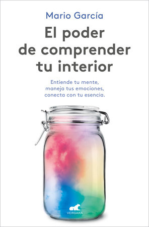 El poder de comprender tu interior / The Power to Understand Your Inner Self by Mario Garcia