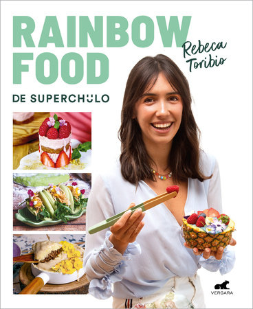 Rainbow Food de superchulo / Rainbow Food by Superchulo by Rebeca Toribio