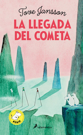La llegada del cometa / Comet In Moominland by Tove Jansson