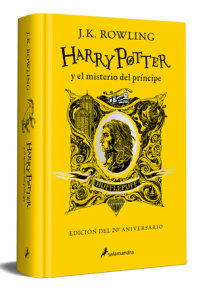 Harry Potter y el misterio del Príncipe (20 Aniv. Hufflepuff) / Harry Potter and  the Half- Blood Prince (20th Anniversary Ed)