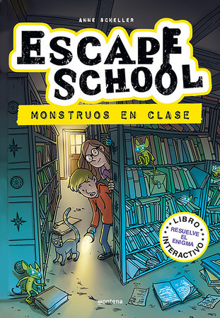 Monstruos en clase / Monsters in Class by Anne Scheller