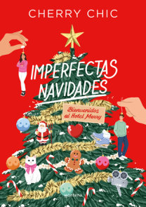 Imperfectas navidades: Bienvenidos al hotel Merry / An Imperfect Christmas: Welc ome to the Merry Hotel