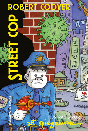 Street Cop (Spanish Edition) by Art Spiegelman