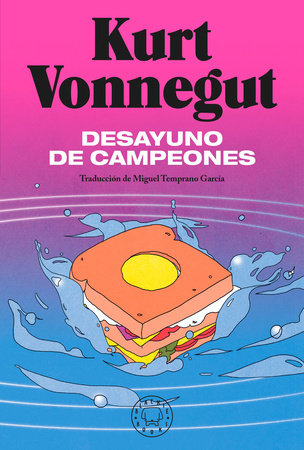 Desayuno de campeones / Breakfast of Champions: A Novel by Kurt Vonnegut