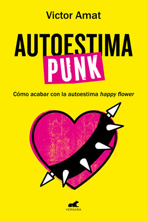 Autoestima punk / Punk Self-Esteem by Víctor Amat
