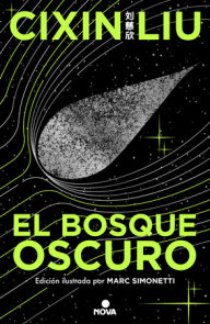 El bosque oscuro Edición Ilustrada / The Dark Forest. Illustrated Edition