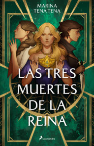 Las tres muertes de la reina / The Queen’s Three Deaths