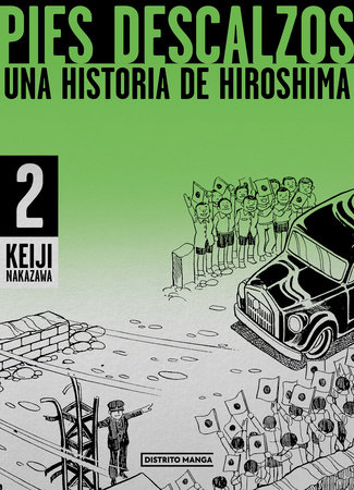 Pies descalzos 2: Una historia de Hiroshima / Barefoot Gen Volume 2: A Story of Hiroshima by Keiji Nakazawa
