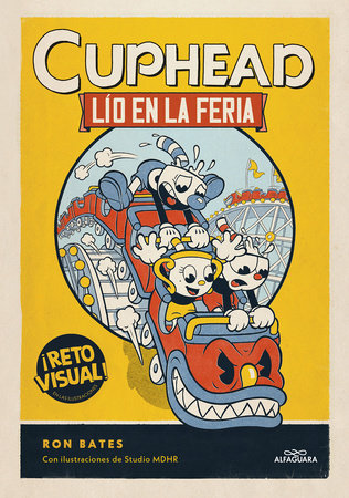 Lío en la feria / Cuphead in Carnival Chaos by Ron Bates; Ignacio Gómez Calvo (tr.)
