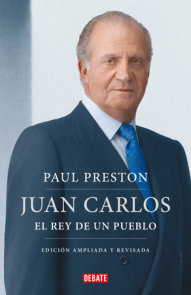 Juan Carlos I (edición actualizada). El rey de un pueblo / Juan Carlos I (update d edition). The Peoples King