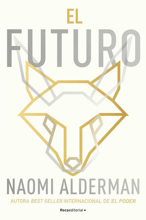 El futuro / The Future by Naomi Alderman