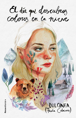 El día que descubras colores en la nieve / The Day You Discover Colors in the Snow by DULCINEA (Paola Calasanz)