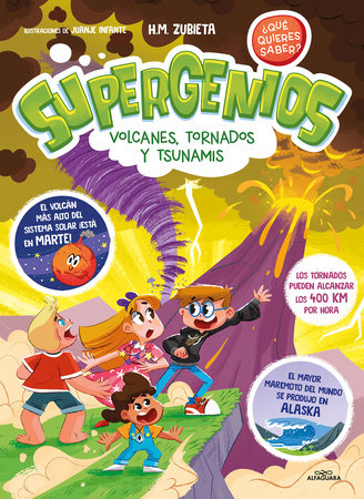 Supergenios: Volcanes, tornados y tsunamis / Super Geniuses: Volcanoes, Tornadoes, and Tsunamis by H.M. Zubieta