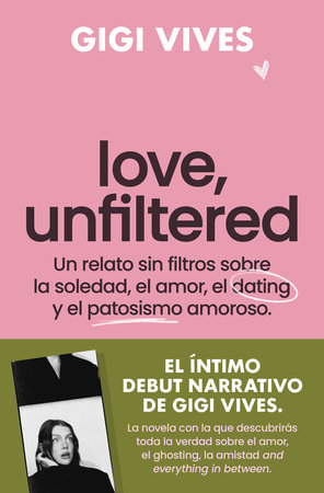 Love, Unfiltered (Spanish Edition) by Gigi Vives