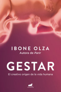 Gestar: El creativo origen de la vida humana / Gestation: The Creative Origin of Human Life