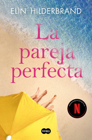 La pareja perfecta / The Perfect Couple by Elin Hilderbrand