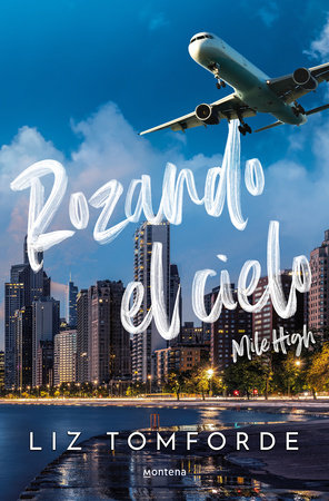 Rozando el cielo / Mile High by Liz Tomforde