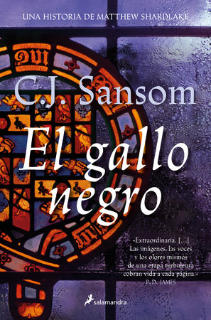 El gallo negro. Dios sabe quién es el cupable / Dissolution by C.J. Sansom