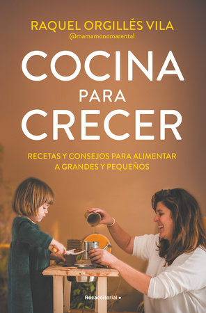 Cocina para crecer / Cooking for Growth by Raquel Orgillés Vila