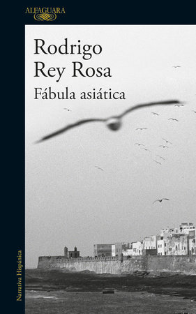 Fabula asiática / An Asian Fable by Rodrigo Rey Rosa