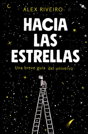 Hacia las estrellas / Towards the Stars by Alex Riveiro