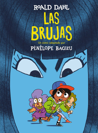 Las brujas. (Novela gráfica) / The Witches. The Graphic Novel by Roald Dahl