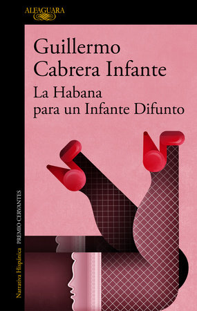 La Habana para un infante difunto / Infante's Inferno by GUILLERMO CABRERA INFANTE