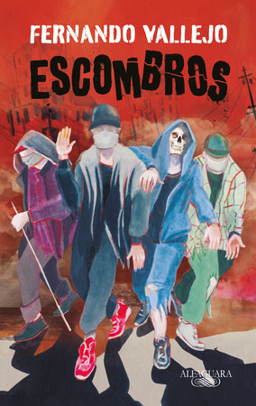 Escombros / Rubble by Fernando Vallejo