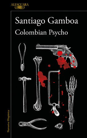 Colombian Psycho (Spanish Edition) by Santiago Gamboa