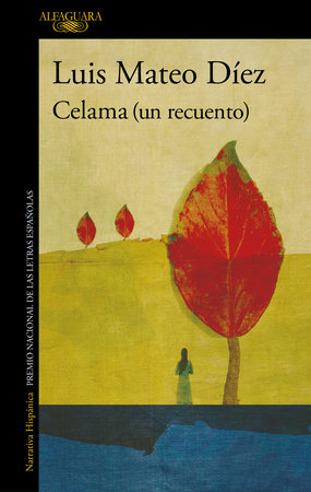Celama (Un recuento) / Celama (Revisited) by Luiz Mateo Díez