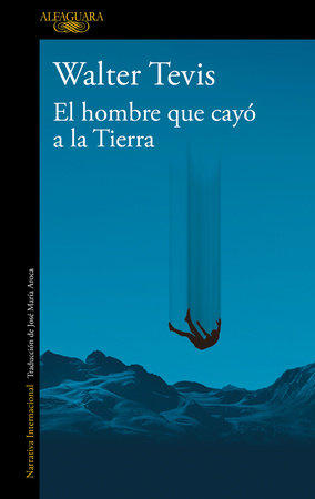 El hombre que cayó a la tierra / Man Who Fell To Earth by Walter Tevis