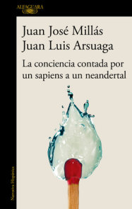 La conciencia contada por un sapiens a un neandertal / Conscience as Told by a S apiens to a Neanderthal