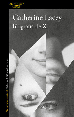 Biografía de X / Biography of X by Catherine Lacey